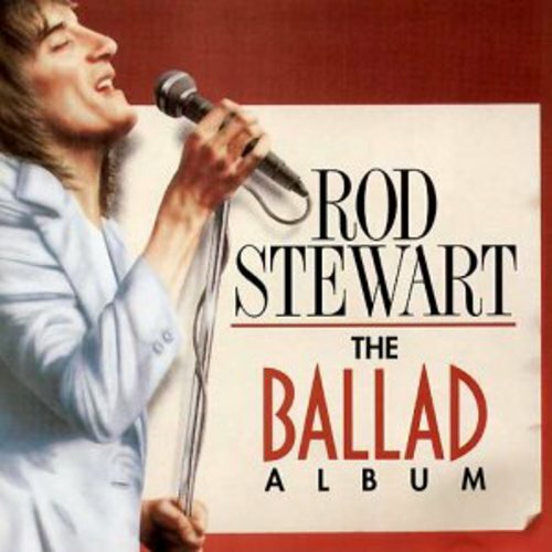 Rod stewart the - stewart-the, ballad