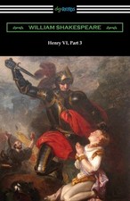 Henry VI, Part 3 by William