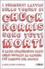 fermenti lattici dello yogurt di chuck norris sono tutti morti aa vv 8850213654