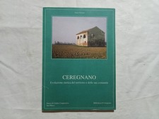 Paolo Tomasi. Ceregnano. Evoluzione storica del territorio e delle sue comunità