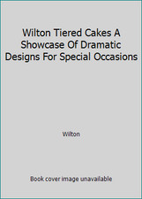 Wilton Tiered Cakes A Showcase