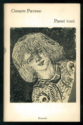 Pavese cesare paesi tuoi - cesare,