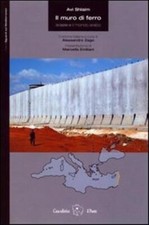 Il muro di ferro. Israele e il
