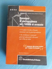 RASSEGNA  GIURISPRUDENZA PER L'ESAME DI AVVOCATO I Codici Civile E Penale 2006