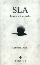 Sla. Io non mi arrendo -