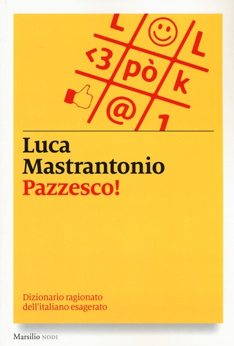 Pazzesco dizionario ragionato - pazzesco!,