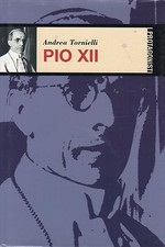 I PROTAGONISTI - ANDREA TORNIELLI PIO XII