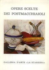 Opere scelte dei postmacchiaioli - [Galleria d'Arte La Stanzina.]