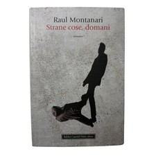 Raul Montanari - STRANE COSE