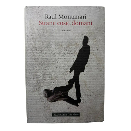 Raul montanari strane cose - montanari,