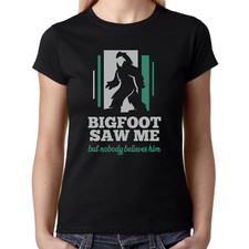 T-shirt donna Bigfoot Saw Me