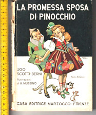 la promessa sposa di Pinocchio - Ugo Scotti Berni Mussino Marzocco libro 1940
