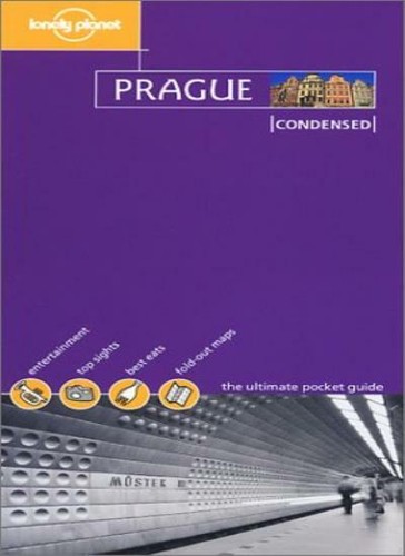 Lonely planet prague - prague, condensed