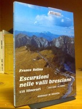 Franco Solina - ESCURSIONI NELLE VALLI BRESCIANE / 110 ITINERARI - 1986