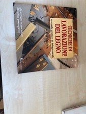 Tecniche lavorazione del legno, libro a colori, ricco di immagini didattiche