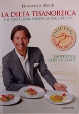 LA DIETA TISANOREICA E IL SUO CUORE VERDE: LA DECOTTOPIA Gianluca Mech chetosi