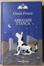 Daniel Pennac:ABBAIARE STANCA, Salani Editore: Istrici D'oro