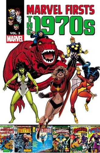 Marvel firsts the - marvel, 1970s