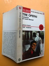 Bernari Carlo, TRE OPERAI, Oscar Mondadori  n. 57, 1966