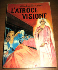 LIBRO L'ATROCE VISIONE Romanzo