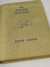 The Silver Seagull Pixie Gann Published by Frederick Warne, 1949