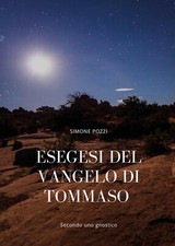 Esegesi del Vangelo di Tommaso - Pozzi Simone