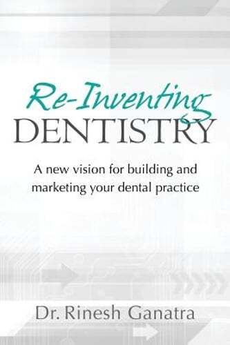 Inventing dentistry a new - re-inventing, dentistry: