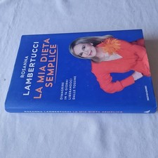 (Rosanna Lambertucci) La mia dieta semplice 2023 Mondadori   1 ed.