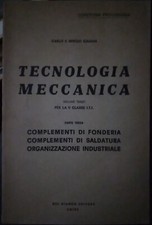 Gaggia TECNOLOGIA MECCANICA volume 3 ed. Del Bianco 1965 ok