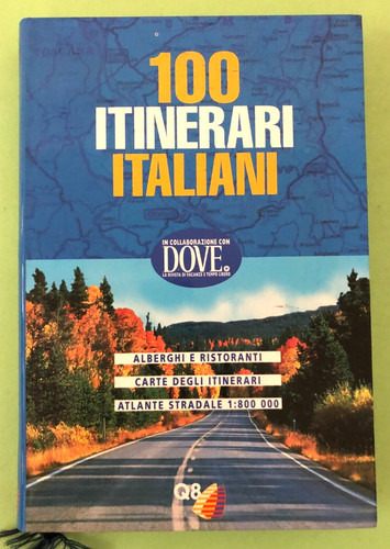 100 itinerari italiani - itinerari, in