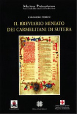 Ferlisi,Calogero. - Il Breviario Miniato dei Carmelitani di Sutera.  