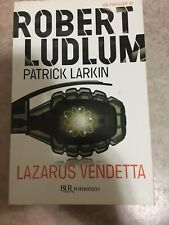 ROBERT LUDLUM PATRICK LAEKIN   LAZARUS VENDETTA 1° ED. RIZZOLI 2008