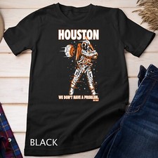 Maglietta unisex houston - houston, we