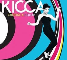 Choose a Color von Kicca | CD