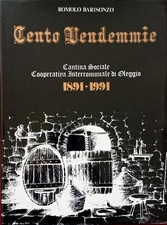 Cento vendemmie Cantina Sociale Oleggio 1891 – 1991 Romolo Barisonzo Novara