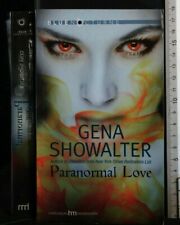 PARANORMAL LOVE. Gena Showalter. Mondadori.