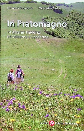 Pratomagno 14 itinerari - in, pratomagno: