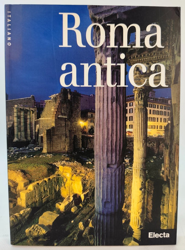 Roma antica electa - roma, 2004