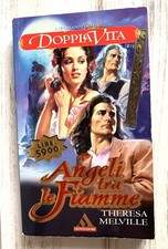 ANGELI TRA LE FIAMME Theresa MELVILLE n° 6 1996 I Romanzi Mondadori DOPPIA VITA