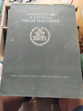 Agricoltura e civiltà delle macchine - Fiere di Verona 1967 - 500 copie