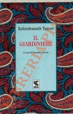 TAGORE Rabindranath - Il giardiniere.  (3-40591)