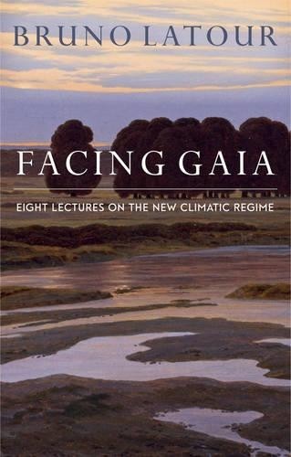 Bruno latour facing gaia - bruno,