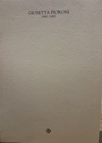 Giosetta fioroni 1960 - giosetta, 1960/1983