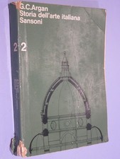 STORIA DELL'ARTE ITALIANA 2  Giulio Carlo Argan  Sansoni  1972  Brossura