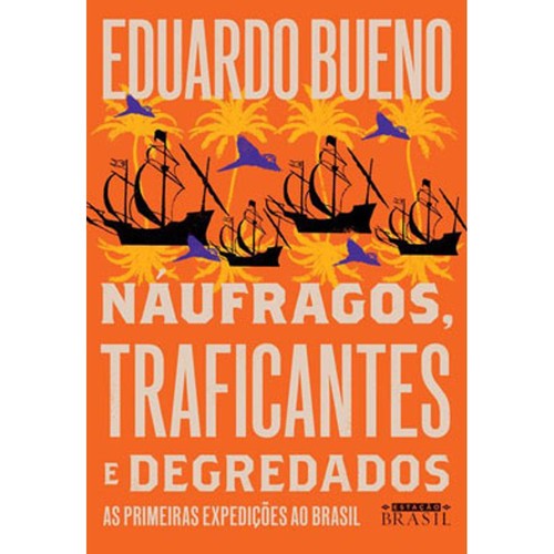 Livro naufragos traficantes - livro:, naufragos,