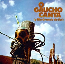 O Gaucho Canta O Rio Grande Do