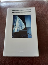 Fabrizia Ramondino - PASSAGGIO A TRIESTE -  Einaudi SUPERCORALLI 2000