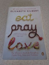 Eat, Pray, Love: One Woman's