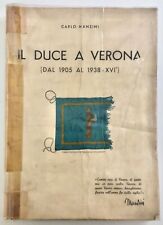 Il Duce a Verona, Carlo Manzini, 1938. Casa Ed. Albarelli - Marchesetti Verona