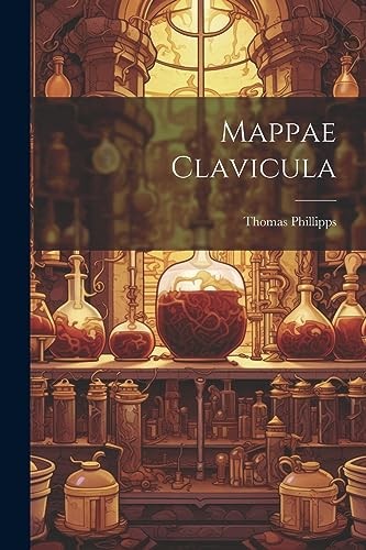 Phillipps mappae clavicula - mappae,